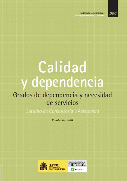 Calidad y dependencia. Grados de dependencia y necesidad de servicios